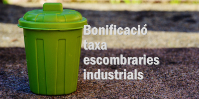 Bonificació taxa escombraries industrials